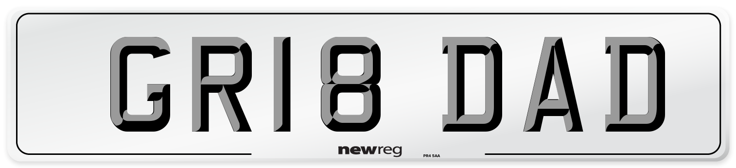 GR18 DAD Number Plate from New Reg
